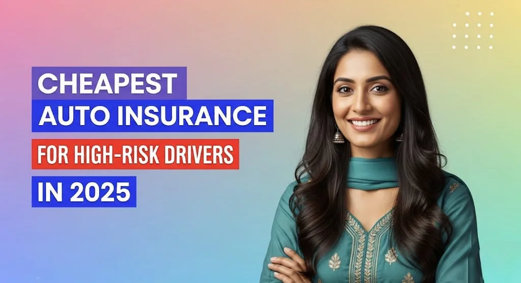 Securing the Road Ahead Finding the Cheapest Auto Insurance for High-Risk Drivers in 2025