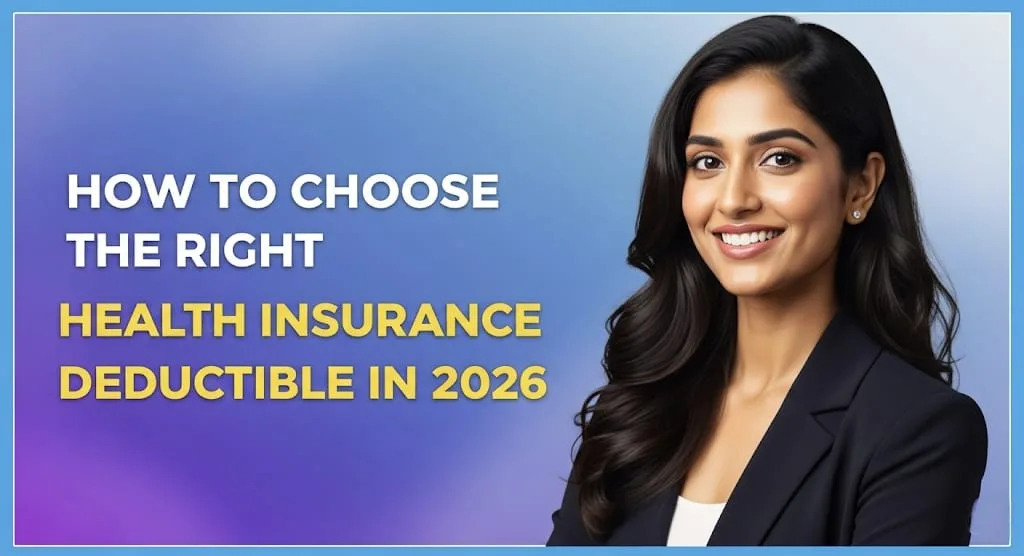 How to Choose the Right Health Insurance Deductible in 2026